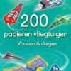 200 Papieren vliegtuigen - vouwen en vliegen