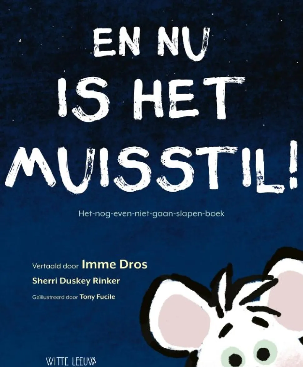 En nu is het muisstil!