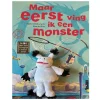 Maar eerst ving ik een monster met vingerpopje