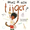 Mam, mag ik een tijger?